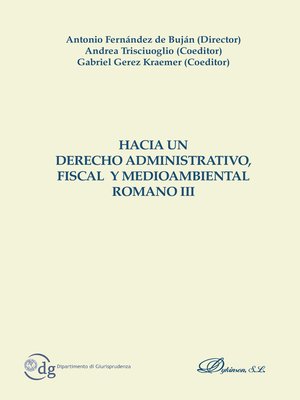 cover image of Hacia un Derecho Administrativo, Fiscal y Medioambiental Romano III